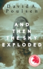 And Then the Sky Exploded - Book