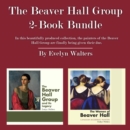 The Beaver Hall Group 2-Book Bundle : The Women of Beaver Hall / The Beaver Hall Group and Its Legacy - eBook