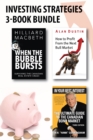 Investing Strategies 3-Book Bundle : How to Profit from the Next Bull Market / When the Bubble Bursts / In Your Best Interest - eBook