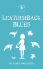 Leatherback Blues : The Wild Place Adventure Series - eBook