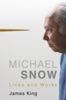 Michael Snow : Lives and Works - Book