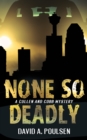 None So Deadly : A Cullen and Cobb Mystery - Book