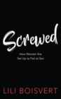 Screwed : How Women Are Set Up to Fail at Sex - eBook
