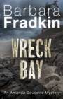 Wreck Bay : An Amanda Doucette Mystery - Book