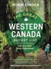 The Great Western Canada Bucket List : One-of-a-Kind Travel Experiences - Book