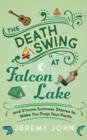 The Death Swing at Falcon Lake : and S'more Summer Stories to Make You Poop Your Pants - Book