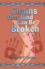 Chains That Bind Can Be Broken - Book