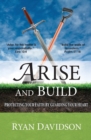 Arise and Build : Protecting Your Faith by Guarding Your Heart - Book