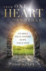 From One Heart to Another : Stories That Inspire Hope and Faith - Book
