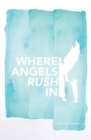 Where Angels Rush in - Book