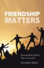Friendship Matters : Essential Roles Friends Play in Your Life - Book