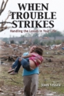 When Trouble Strikes : Handling the Losses in Your Life - Book