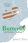 Butterfly Christian Nation : Dr. Livingstone's Luminous Legacy in Zambia - Book