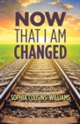 Now That I Am Changed : A Sunday School Manual for Teaching New Converts - Book