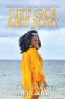 Let Go! Let Joy! : Memoirs of a Church Girl - Book