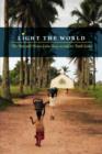 Light the World : The Ben and Helen Eidse Story as told to Faith Eidse - Book