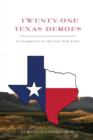 Twenty-One Texas Heroes : A Celebration of the Lone Star State - Book