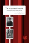 The Reluctant Canadian : Inspired by the true story of a Canadian Home Child - Book