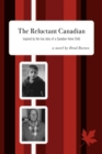 The Reluctant Canadian : Inspired by the true story of a Canadian Home Child - Book