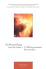 The Phoenix Rising from the Ashes = Le Phenix Renaissant de Ses Cendres - Anthology of Sonnets of the Early Third Millennium = Anthologie de Sonnets a - Book