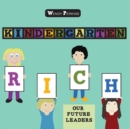 Kindergarten Rich : Our Future Leaders - Book