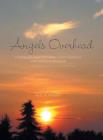 Angels Overhead : A Book of Inspirational Photographs and Angelic Wisdom - Book