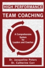 High Performance Team Coaching : A Comprehensive System for Leaders and Coaches - Book