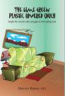 The Lime Green Plastic Covered Couch : Insight for women who struggle to find lasting love - Book