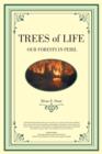 Trees of Life - Our Forests in Peril - Book