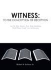 Witness : To the Conception of Deception - Book