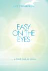 Easy on the Eyes : ... a Fresh Look at Vision - Book