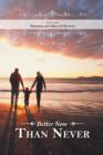 Better Now Than Never - Mountains and Valleys of Life - Book