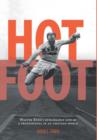 Hot Foot - Walter Knox's Remarkable Life as a Professional in an Amateur World - Book
