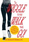 The Wiggle in Your Walk Must Go - It May Be Damaging Your Back How to Tell, How to Prevent! - Book