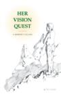 Her Vision Quest : A Memory Calling - Book