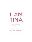 I Am Tina - A Recorded and Transcribed Journal - Journal Five - Book