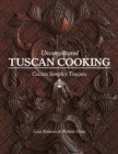 Uncomplicated Tuscan Cooking - Cucina Semplice Toscana - Book