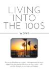 Living Into the 100s - Wow! - Book