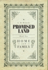 Promised Land : Home and Family - Book