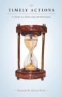 Timely Actions : A Guide to a Better Life and Retirement - Book