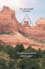 The Reluctant Psychic a Spiritual Journey in Sedona - Book