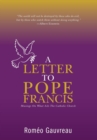 A Letter to Pope Francis : Musings on What Ails the Catholic Church - Book