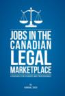 Jobs in the Canadian Legal Marketplace a Resource for Students and Professionals - Book