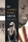 Of Unseen Things Above - Book