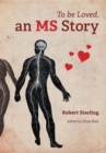 To Be Loved, an MS Story - Book