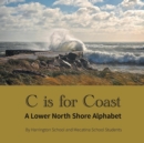 C is for Coast : A Lower North Shore Alphabet - Book