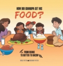 How Did Grandpa Get His Food? - Book