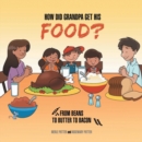 How Did Grandpa Get His Food? - Book