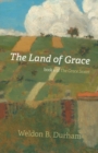 The Land of Grace : Book 4 of the Grace Sextet - Book