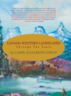 Canada Western Landscapes : Through the Years - Book